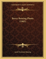 Berry-bearing Plants 1018762310 Book Cover