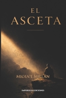 EL ASCETA (Spanish Edition) B0GFTJL66V Book Cover