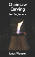 Chainsaw Carving: for Beginners null Book Cover