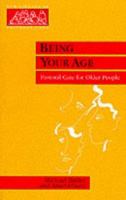 Being Your Age: Pastoral Care for Older People (New Library of Pastoral Care) 0281046468 Book Cover