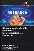 Ricerca applicata alle tecniche infermieristiche e sanitarie (Italian Edition) 6207616200 Book Cover