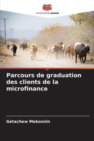 Parcours de graduation des clients de la microfinance (French Edition) 6207977998 Book Cover