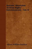 Arabian Nights' Entertainments, Volume II of II 1446042200 Book Cover