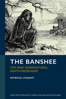 Banshee : The Irish Supernatural Death-Messenger 1804132861 Book Cover
