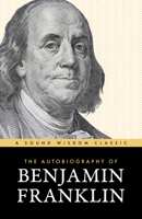 The Autobiography of Benjamin Franklin