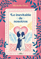 Lo inevitable de nosotros (La casa) / The Inevitability of Us (The House) (Spanish Edition) 6073864302 Book Cover