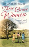 Three Brave Women 0751550329 Book Cover