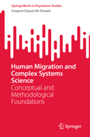 Human Migration and Complex Systems Science: Conceptual and Methodological Foundations 3031650565 Book Cover