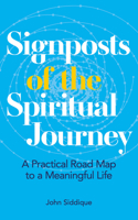 Signposts of the Spiritual Journey: A Practical Road Map to a Meaningful Life 178678517X Book Cover