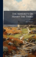 The Minority Of Henry The Third 1024796418 Book Cover