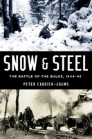 Snow and Steel: The Battle of the Bulge, 1944-45 0190627794 Book Cover