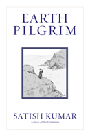 Earth Pilgrim: Conversations with Satish Kumar 1900322579 Book Cover