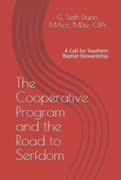 The Cooperative Program and the Road to Serfdom: A Call for Southern Baptist Stewardship 1983127671 Book Cover