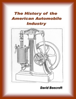History of the American Automobile Industry 055705575X Book Cover