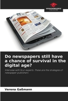 Do newspapers still have a chance of survival in the digital age? 6209601774 Book Cover
