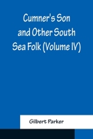 Cumner's Son and Other South Sea Folk (Volume IV) 9356151962 Book Cover