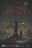 The Blood Orchard: A supernatural horror where the trees grow human hearts—and remember everything. B0FKH4927S Book Cover