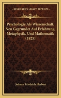 Psychologie als Wissenschaft: Neu gegründet auf Erfahrung, Metaphysik und Mathematik. 1018492992 Book Cover