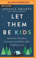 Let Them Be Kids 0785221271 Book Cover