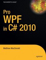 Pro WPF in C# 2010: Windows Presentation Foundation in .NET 4 1430272058 Book Cover