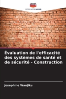 Évaluation de l'efficacité des systèmes de santé et de sécurité - Construction (French Edition) B0CKRLQ325 Book Cover