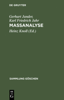 Massanalyse: Theorie und Praxis der klassischen und der elektrochemischen Titrierverfahren 311131846X Book Cover