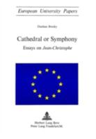 Cathedral or Symphony: Essays on Jean-Christophe 3261010592 Book Cover