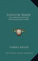 Judische Briefe: Zur Abwehr Und Zur Verstandigung (1840) 1167511514 Book Cover