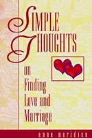 Simple Thoughts on Finding Love and Marriage 1561704288 Book Cover