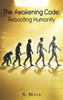 The Awakening Code: Rebooting Humanity B0GSSQNYFN Book Cover