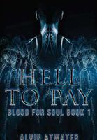 Hell to Pay (Blood for Soul Book 1) 1387951254 Book Cover