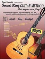 Harmonic Melody Guitar Method in Four-Part Fingerstyle [With DVD] 0967748356 Book Cover