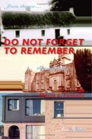 Do Not Forget to Remember 1412029112 Book Cover