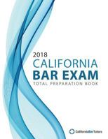 2018 California Bar Exam Total Preparation Book 1979499411 Book Cover