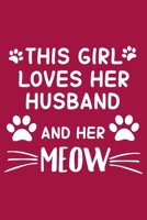 This Girl Loves her Husband And Her Meow: Wide Ruled Composition Notebook For Cat Lovers 1654044148 Book Cover