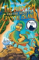 The Birdfish and the Secret of Crystal Island 1736395343 Book Cover