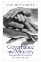 Governance and Ministry: Rethinking Board Leadership 1566993709 Book Cover