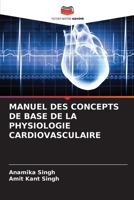 MANUEL DES CONCEPTS DE BASE DE LA PHYSIOLOGIE CARDIOVASCULAIRE (French Edition) 6207673689 Book Cover