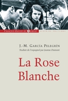 La Rose Blanche 2755403365 Book Cover