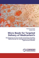 Micro Beads for Targeted Delivery of Medicament's 6202523867 Book Cover