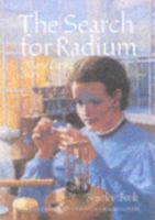 The Search for Radium: Marie Curie's Story 1842481215 Book Cover