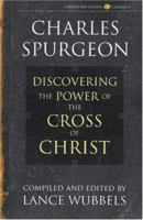 The Power of the Cross of Christ (Life of Christ Series) 1883002168 Book Cover