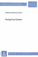 Rueckgriff Auf Goethe: Grundlagen Einer Kritischen Rezeptionsforschung 3820475761 Book Cover