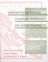 Landscape Ecology Principles in Landscape Architecture and Land-Use Planning 1559635142 Book Cover