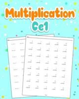 Multiplication CE1: Cahier d'exercices Mathématiques Pour Apprendre Le Calcul / 100 Pages de Calculs B088BG38LL Book Cover