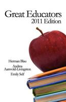 Great Educators: 2011 Edition 1457505665 Book Cover