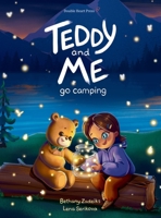 Teddy and Me Go Camping 1069735000 Book Cover