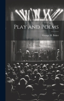 Play and Poems 1020704284 Book Cover