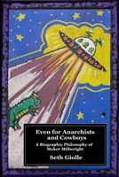 Even for Anarchists and Cowboys 1716323568 Book Cover