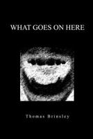 What Goes on Here 130470565X Book Cover